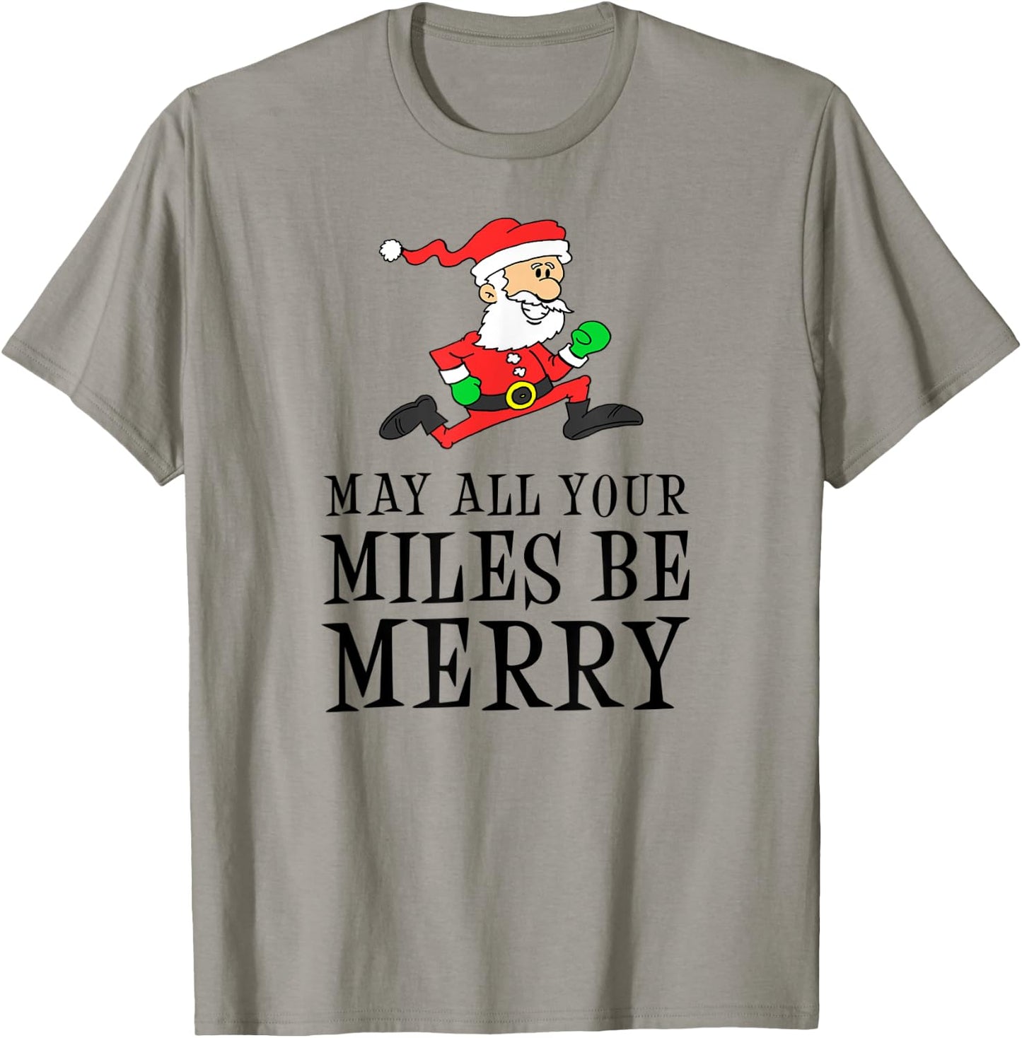 May All Your Miles Be Merry Cartoon Running Santa T-Shirt - T-Shirt | Sand