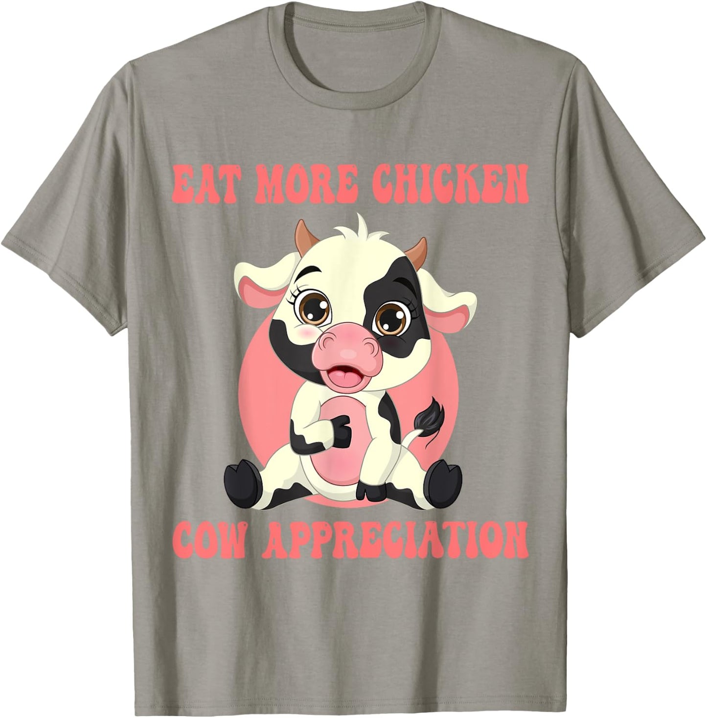 Eat More Chicken Cute Cow Appreciation Day Farm Animal Lover T-Shirt - T-Shirt | Sand