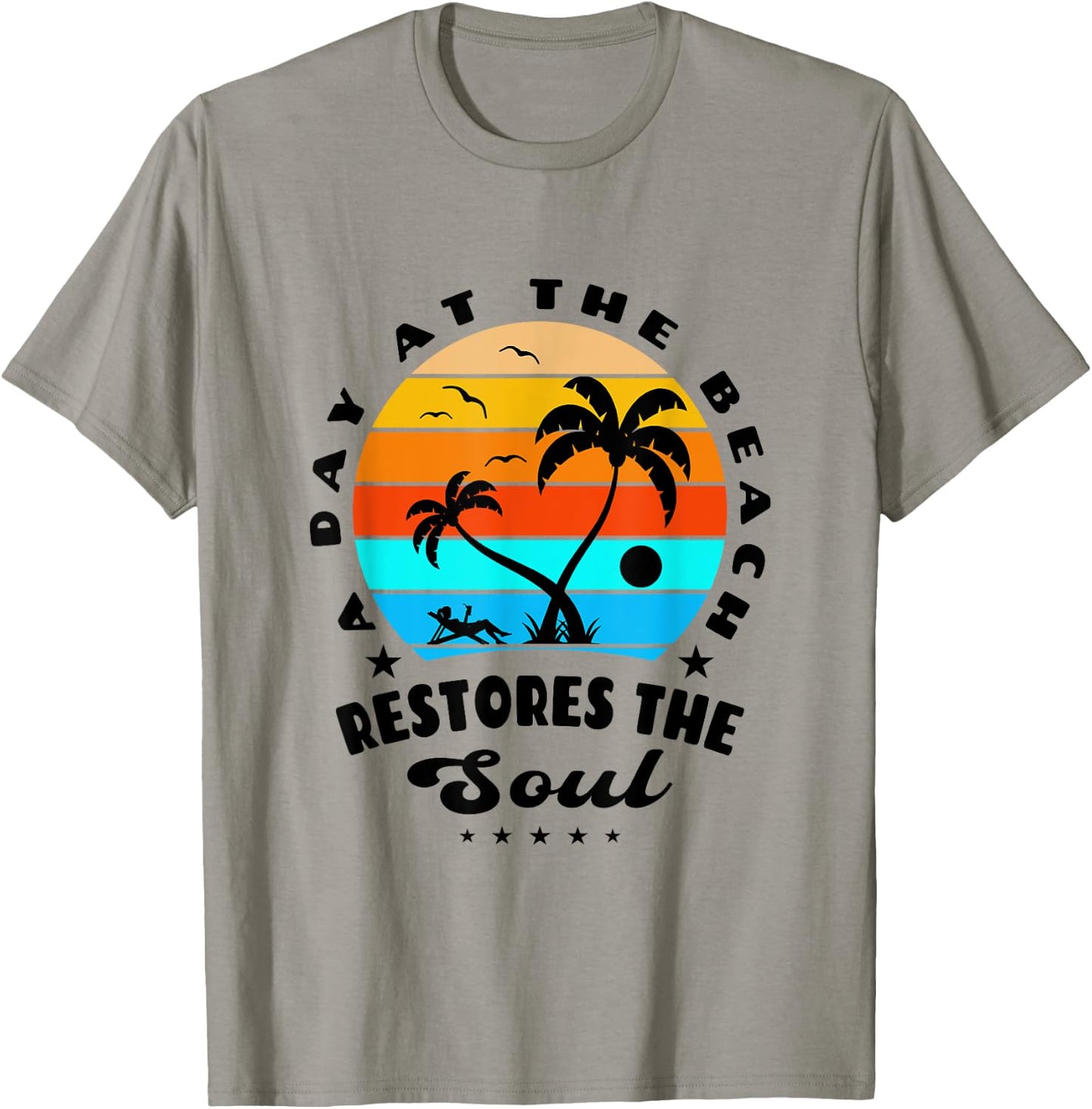 A Day At The Beach Restores The Soul Sun-sational Summer Fun Women Girls Kids T-Shirt - T-Shirt | Sand