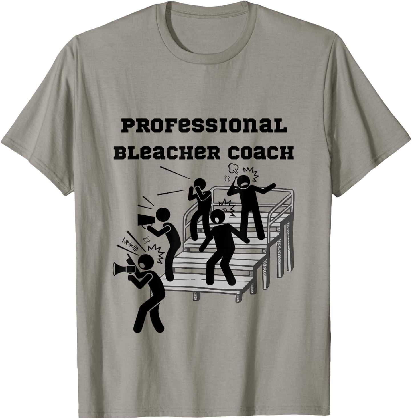 Professional Bleacher Coach: Athlete, Parent, Fan T-Shirt - T-Shirt | Sand
