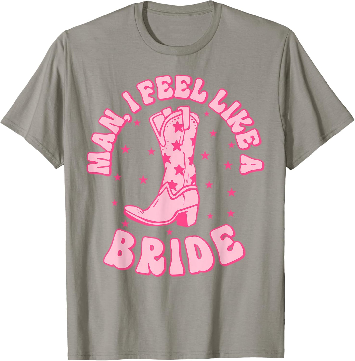 Man I Feel Like A Bride Getting Hitched Retro Bachelorette T-Shirt - T-Shirt | Sand