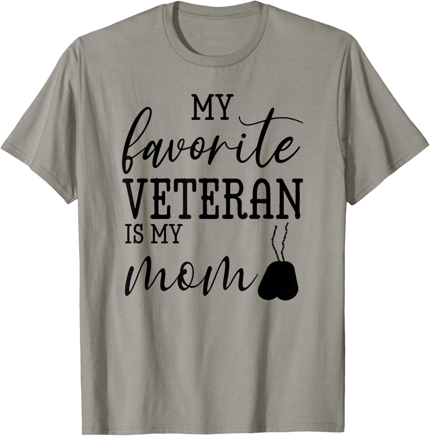 My Favorite Veteran is my Mom Mother Day Military Mom Army T-Shirt - T-Shirt | Sand