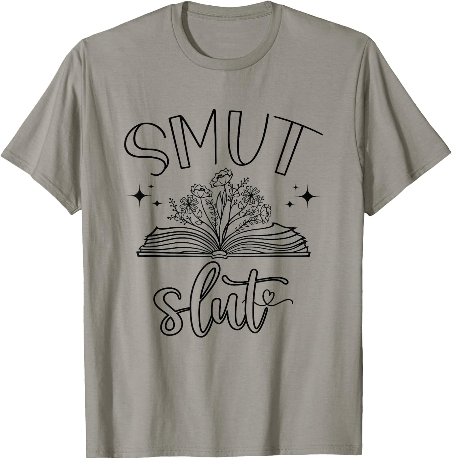 Smut Slut Reading Smut Book Lover Bookworm Bookish Reader T-Shirt - T-Shirt | Sand