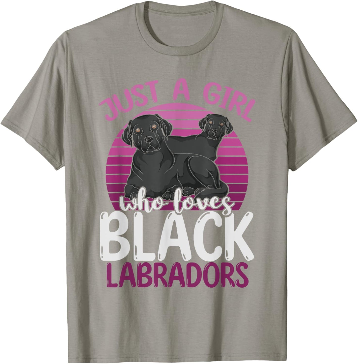 Black Lab Lover Women Just A Girl Who Loves Black Labradors T-Shirt - T-Shirt | Sand