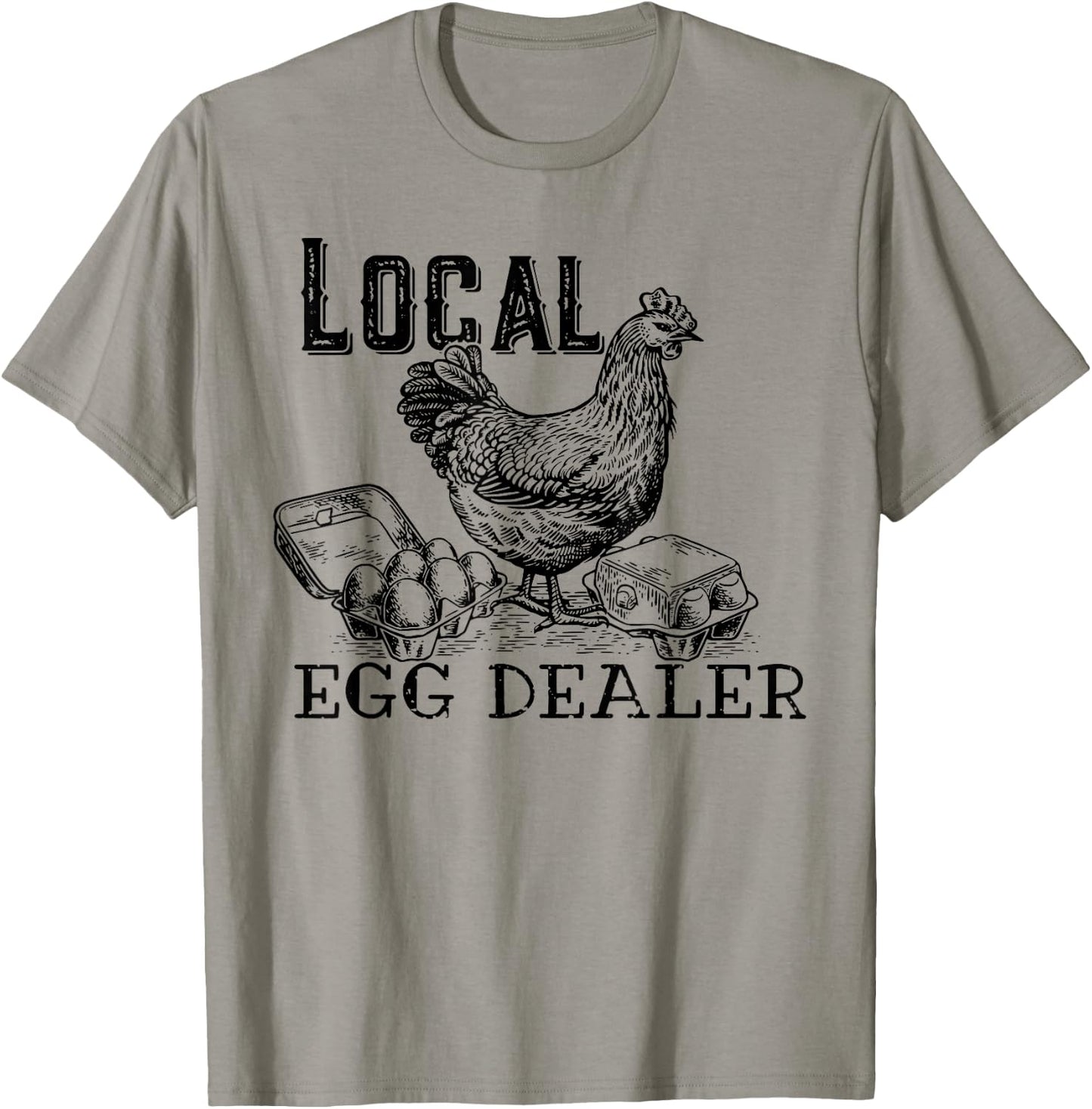 Local Egg Dealers, Support Your Local Egg Dealers T-Shirt - T-Shirt | Sand