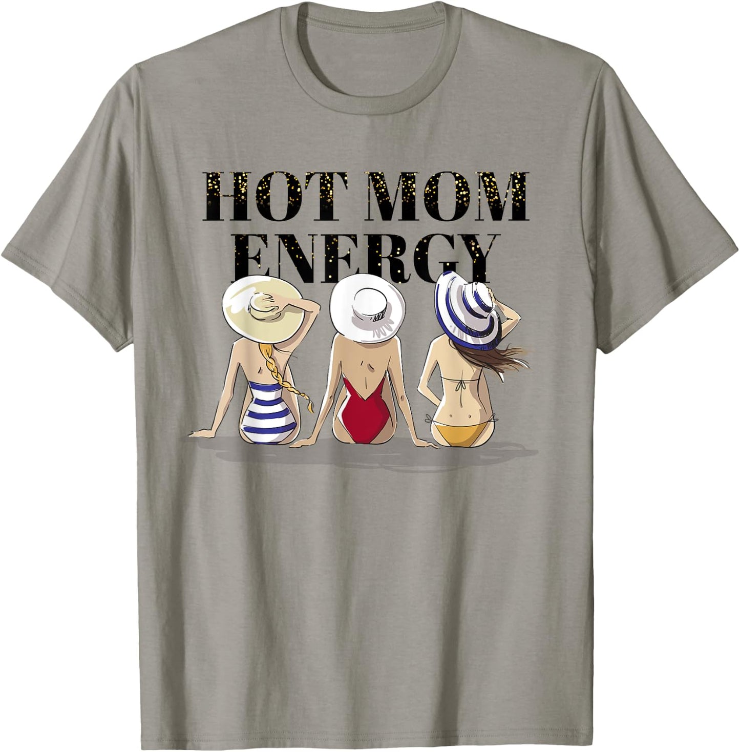 Hot Mom Energy Women Empowerment T-Shirt - T-Shirt | Sand