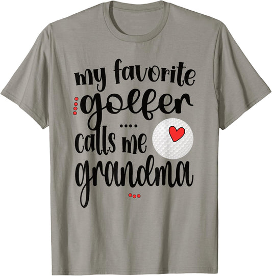 My Favorite Golfer Calls Me Grandma Golf Grandma T-Shirt - T-Shirt | Sand
