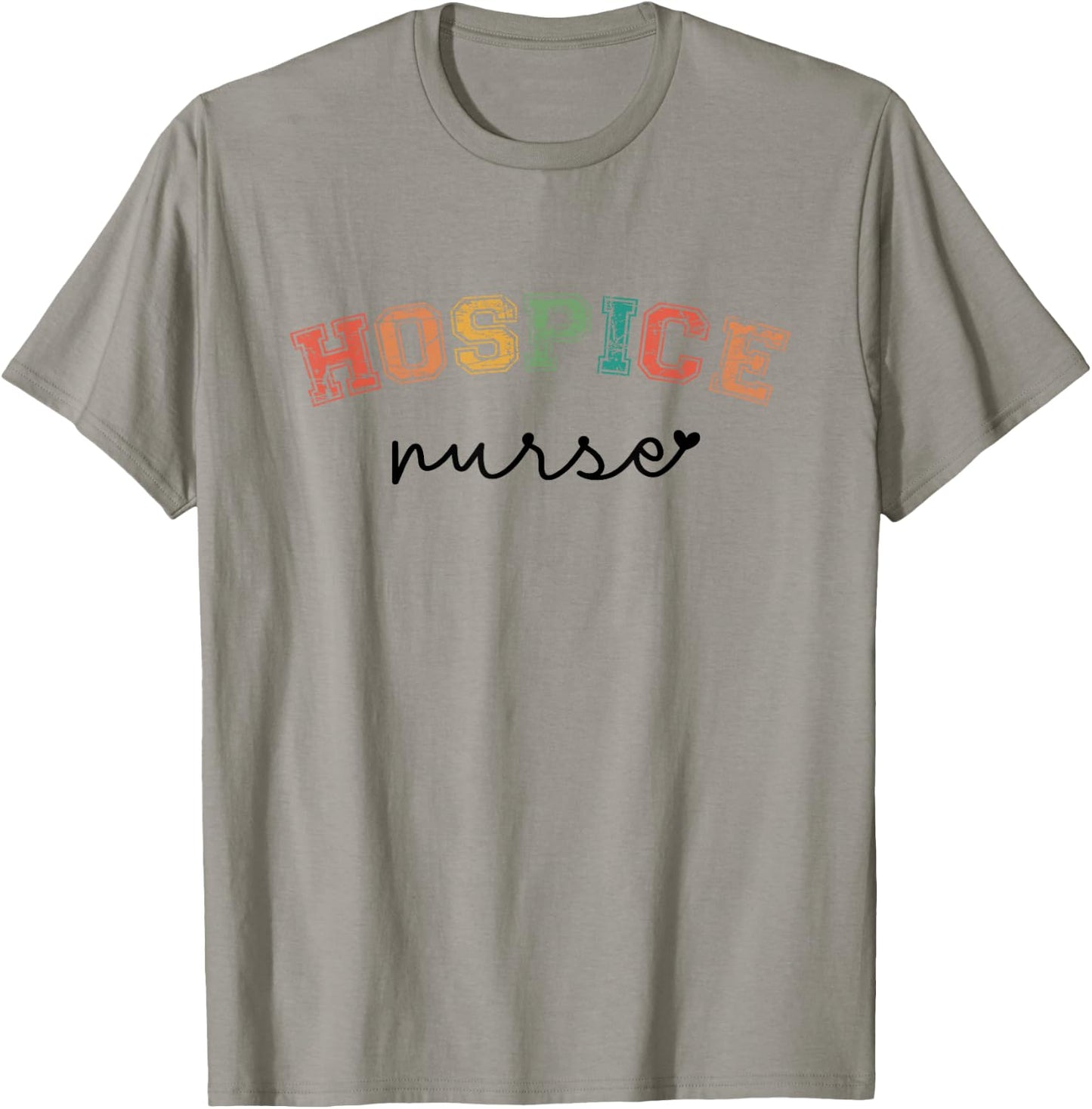 Hospice Nurse Appreciation Hospice Nursing School Graduation T-Shirt - T-Shirt | Sand