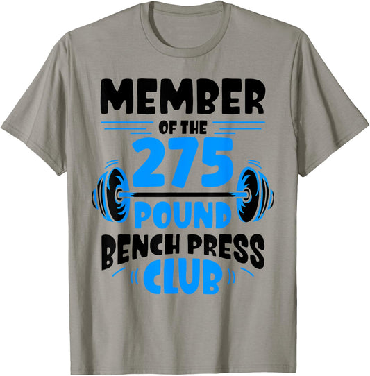 Member Of The 275 Pound Bench Press Club Strength Gym T-Shirt - T-Shirt | Sand
