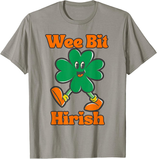 Wee Bit Irish Wee Bit Hirish Funny St Patricks St Pattys Day T-Shirt - T-Shirt | Sand