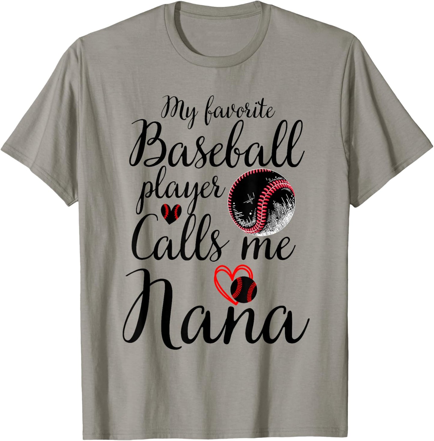 My Favorite Baseball Player Calls Me Nana Cute Nana Baseball T-Shirt - T-Shirt | Sand