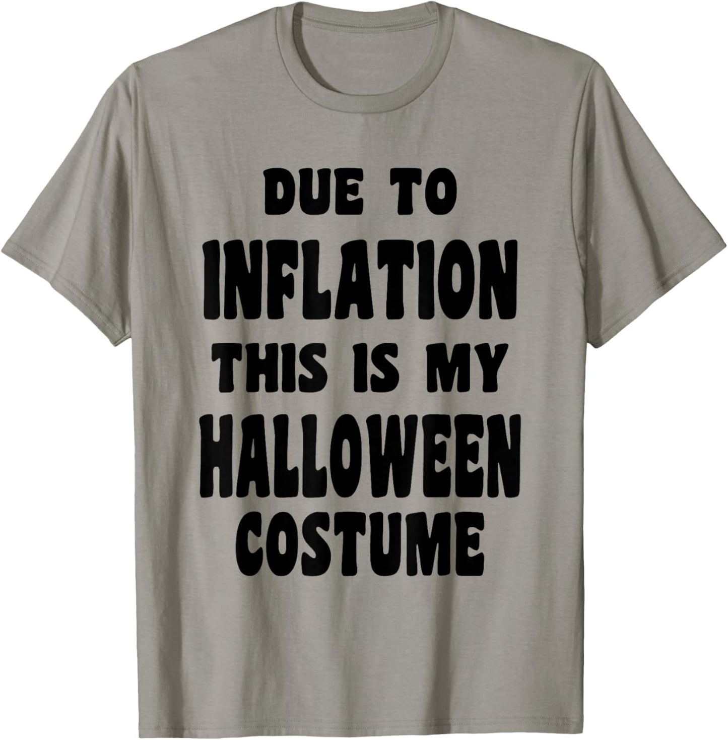 Due to Inflation, This is My Halloween Costume Stagflation T-Shirt - T-Shirt | Sand