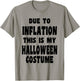 Due to Inflation, This is My Halloween Costume Stagflation T-Shirt - T-Shirt | Sand