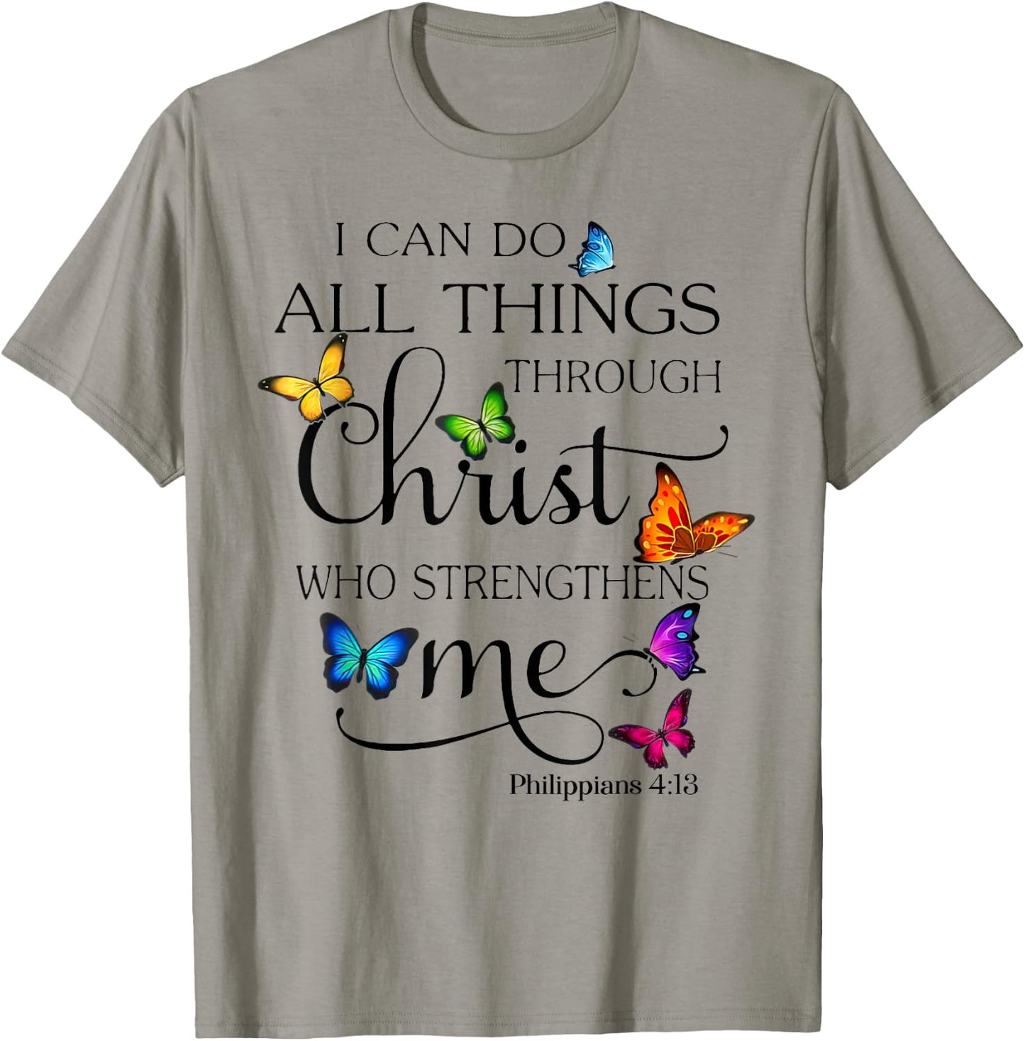 I Can Do All Things Through Christ Who Strengthens Me T-Shirt - T-Shirt | Sand