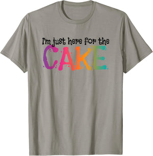 I'm just here for the Cake T-Shirt - T-Shirt | Sand
