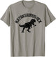 Funny Kayak Lover Quote - Canoe Paddling - Kayak & Kayaking T-Shirt - T-Shirt | Sand