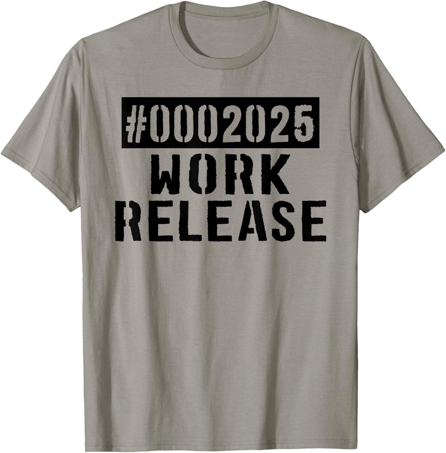 2025 Work Release Funny Retirement 2025 Retired Men Women T-Shirt - T-Shirt | Sand