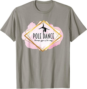 Pole Dance Because Gym Is Too Easy Casual Outfit Pole Dancer T-Shirt - T-Shirt | Sand