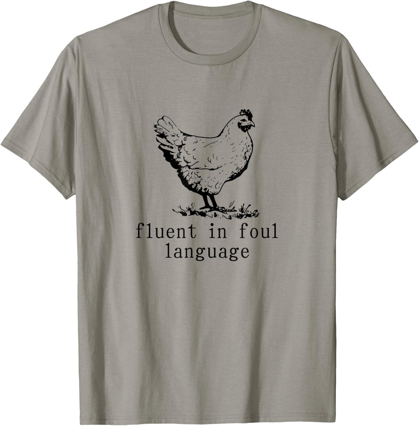 Fluent in Foul Language Funny Chicken Farmer Chicken Lover T-Shirt - T-Shirt | Sand