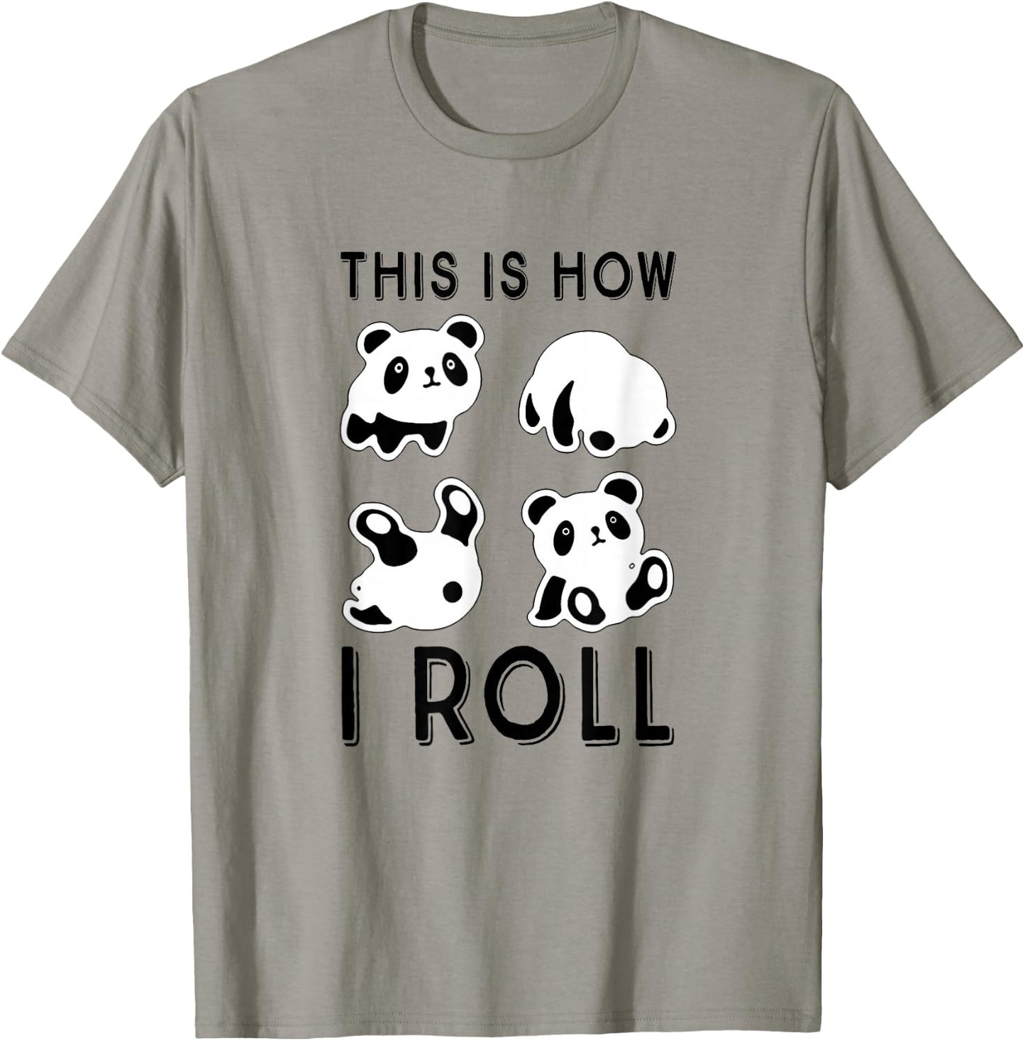 Cute Little Bear Panda, This Is How I Roll T-Shirt - T-Shirt | Sand
