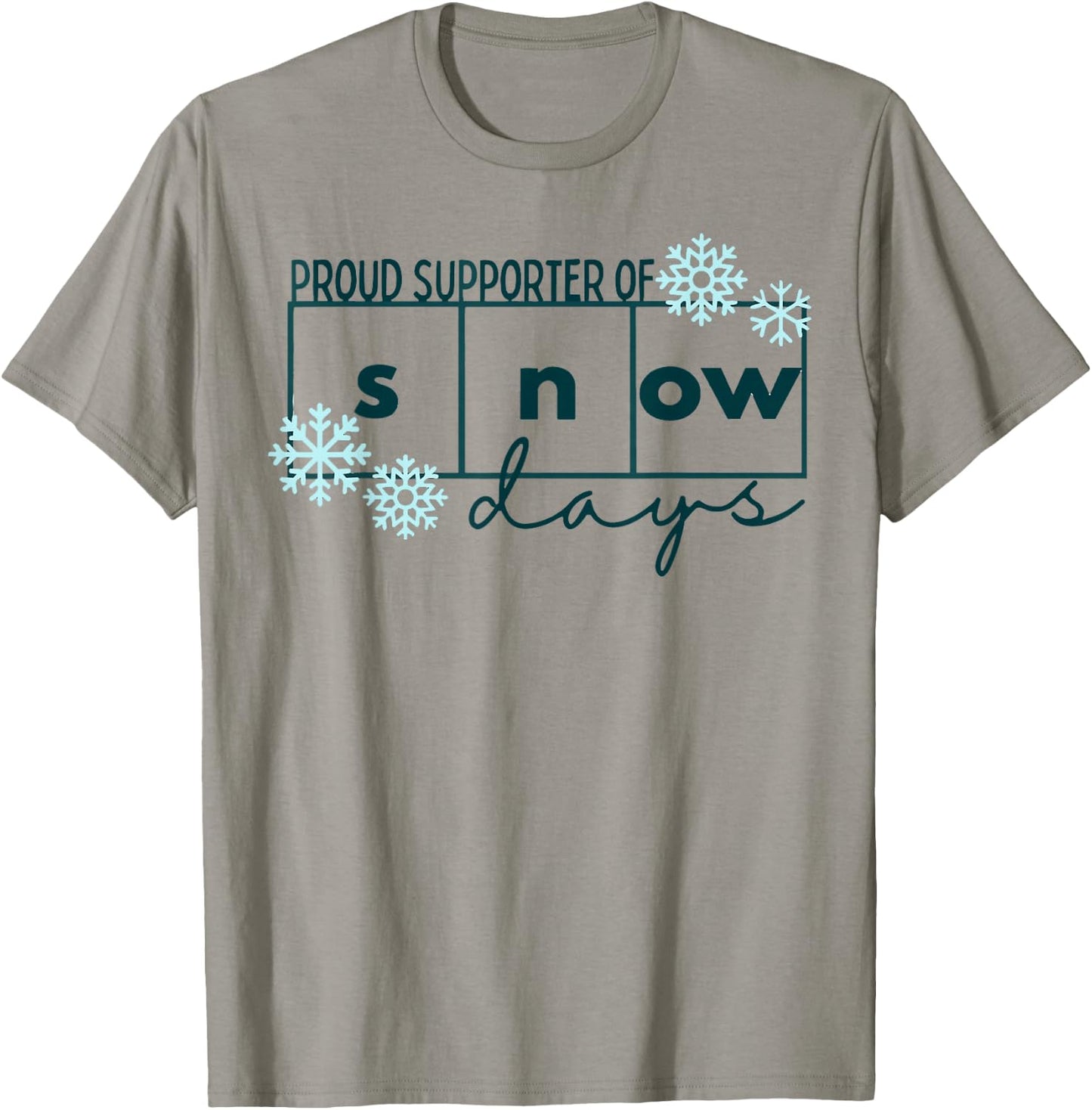 Proud Supporter of Snow Days Teacher Christmas holiday snow T-Shirt - T-Shirt | Sand