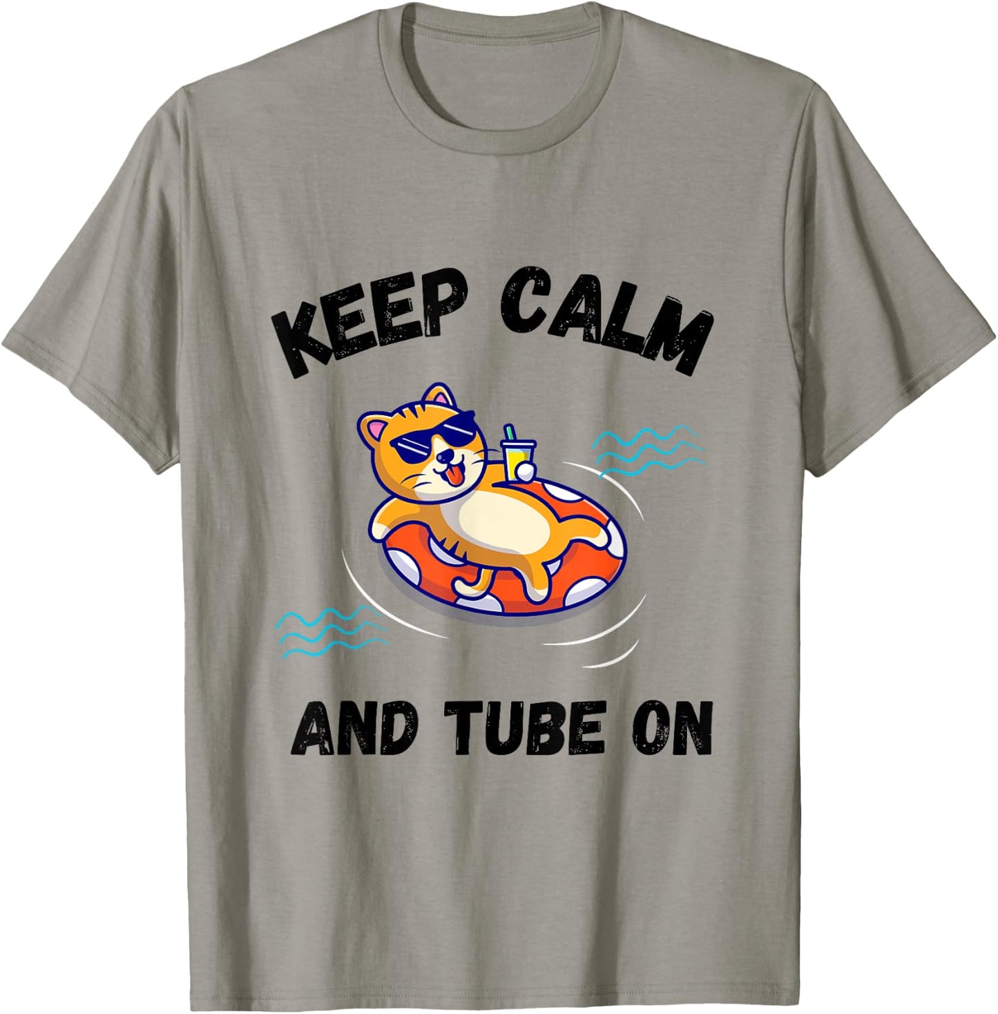 Keep calm and tube on River Tubing for Cat Lovers Women Girls Kids T-Shirt - T-Shirt | Sand