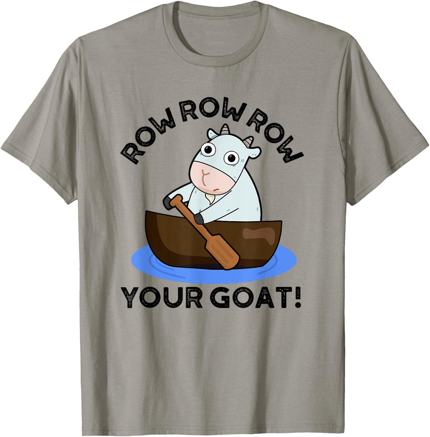 Row Row Row Your Goat Funny Animal Pun T-Shirt - T-Shirt | Sand