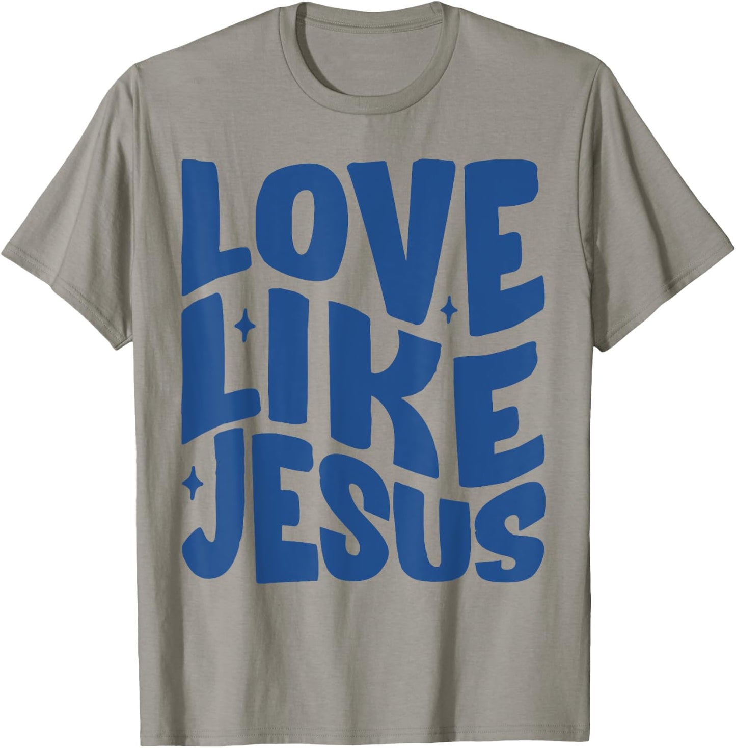 Love Like Jesus Christian Bible Verse Trendy T-Shirt - T-Shirt | Sand