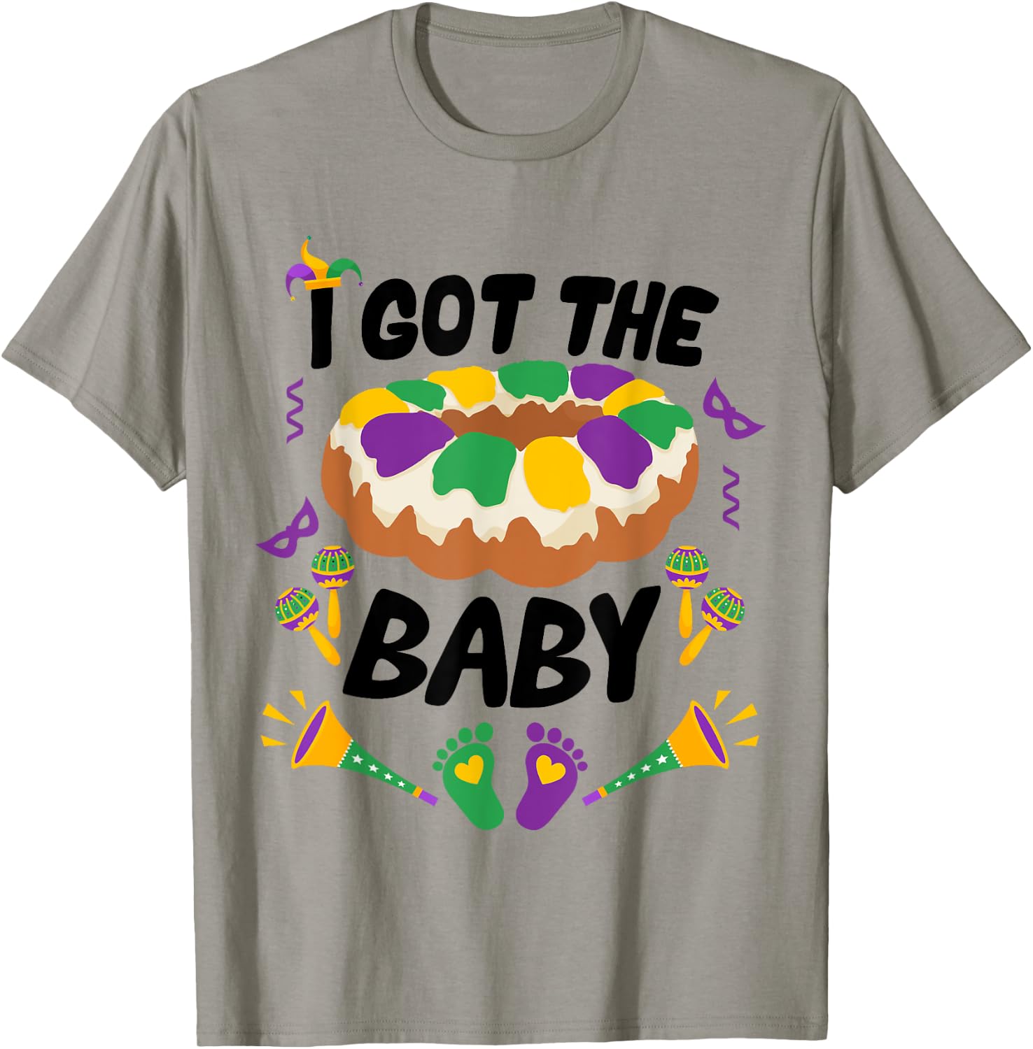 I Got The Baby Funny Pregnancy Announcement Mardi Gras T-Shirt - T-Shirt | Sand