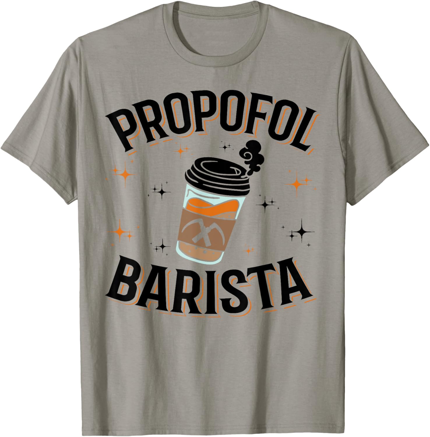 Laryngoscope & Intensive Care Anesthesia - Barista Propofol T-Shirt - T-Shirt | Sand