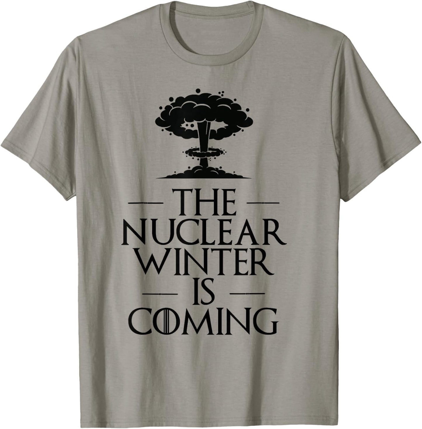 The Nuclear Winter is Next Parody T-Shirt - T-Shirt | Sand