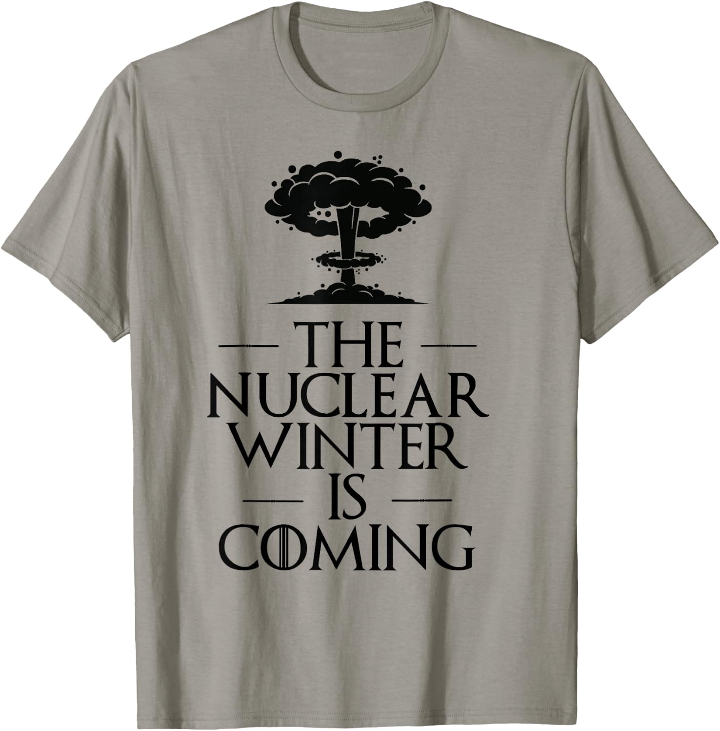 The Nuclear Winter is Next Parody T-Shirt - T-Shirt | Sand