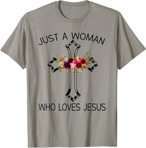 Christ Cross Just A Woman Who Loves Jesus Flower T-Shirt - T-Shirt | Sand