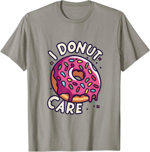"I Donut Care” funny Donut pun T-Shirt - T-Shirt | Sand