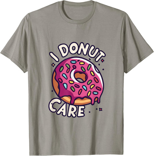 "I Donut Care” funny Donut pun T-Shirt - T-Shirt | Sand
