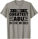 The Greatest Abu In The World Abu Name Arabic Father's Day T-Shirt - T-Shirt | Sand