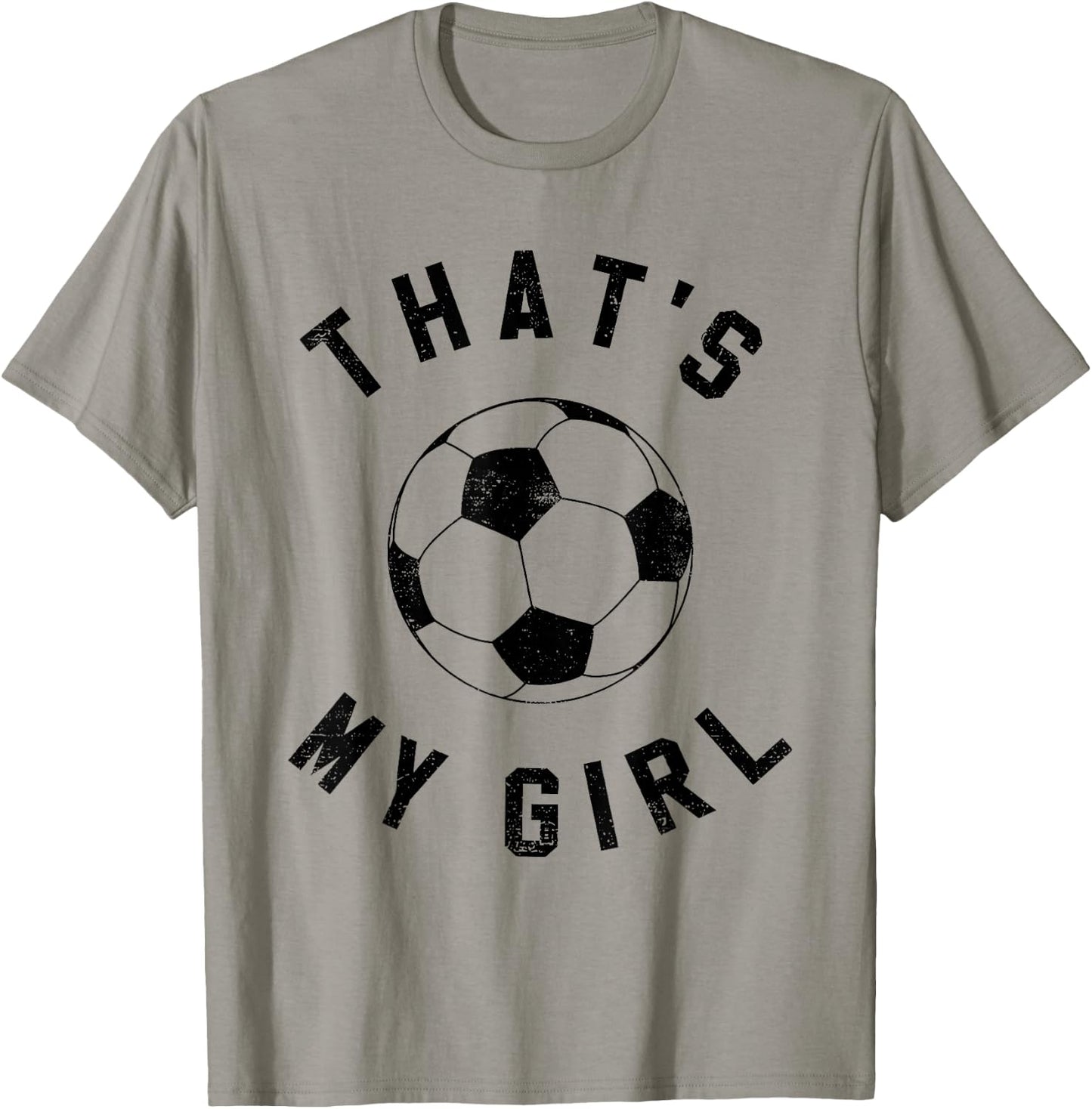 That's My Girl Soccer T-Shirt - T-Shirt | Sand