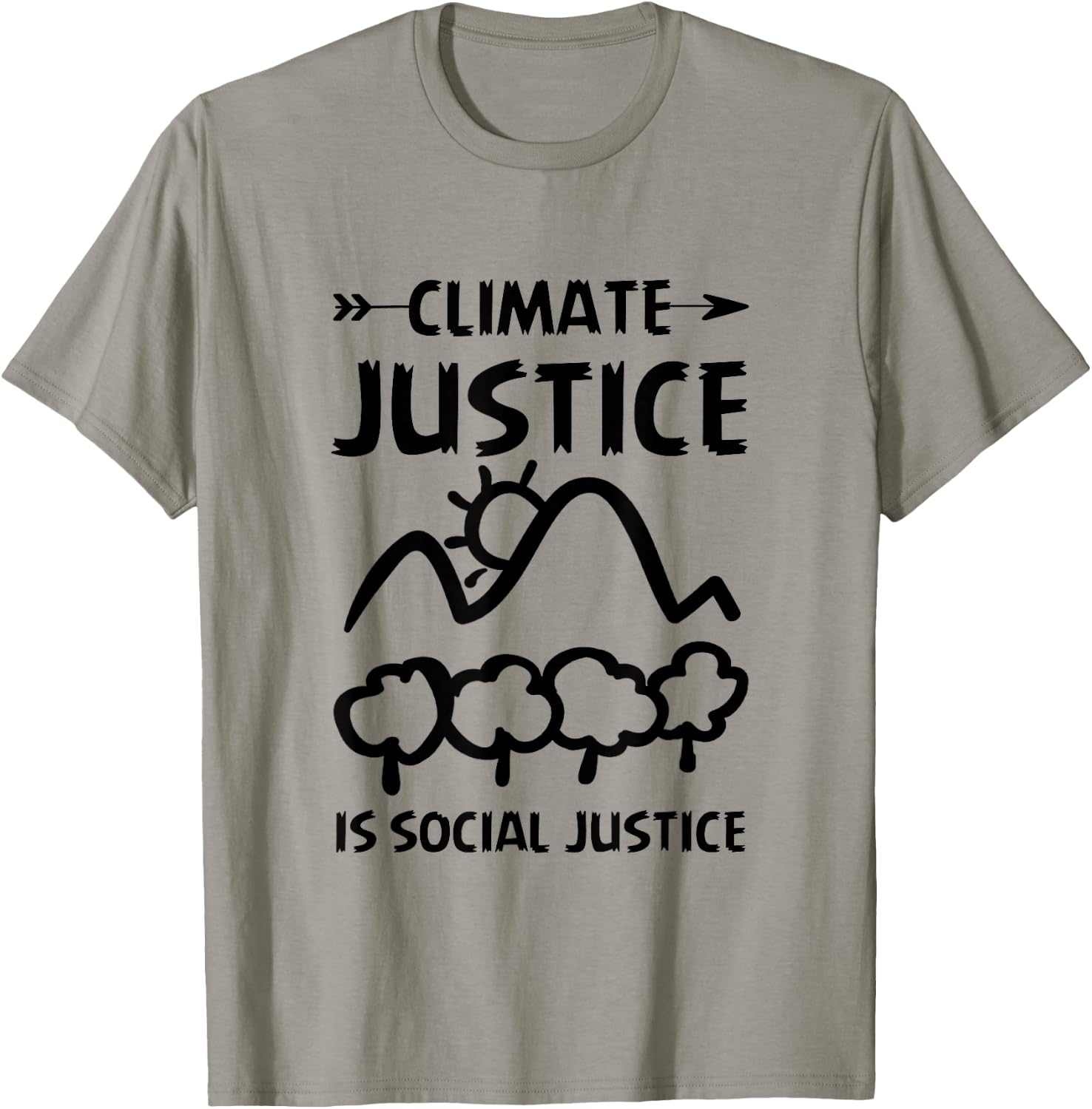 Climate Justice Is Social Justice Environment Activist T-Shirt - T-Shirt | Sand