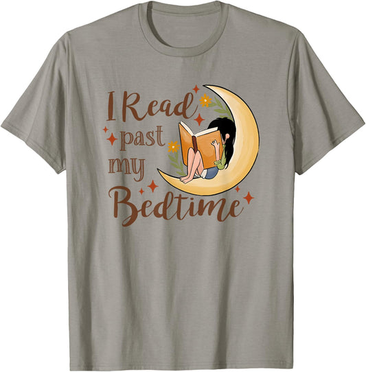 I Read past My Bedtime, Book Lover T-Shirt - T-Shirt | Sand