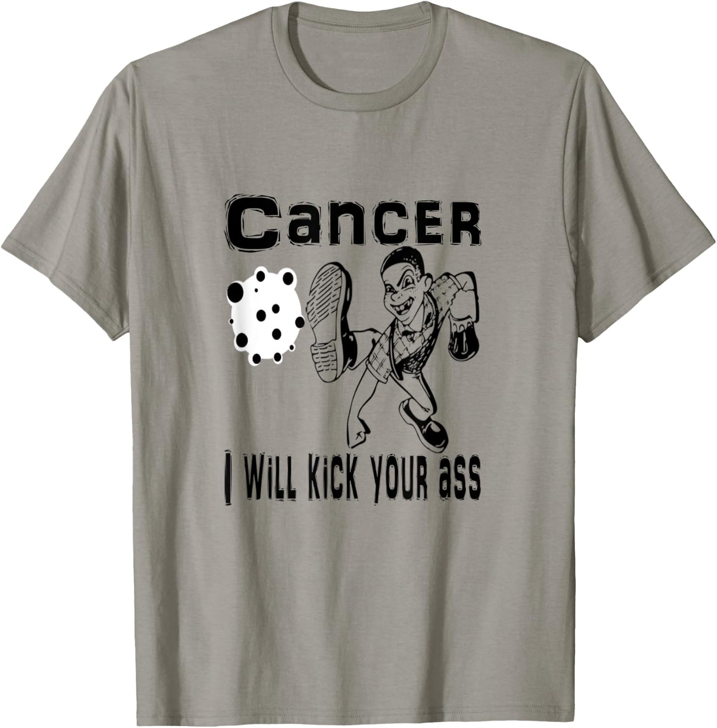 Cancer I Will Kick Your Ass T-Shirt - T-Shirt | Sand