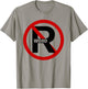 No R Word Shirt Funny Quote Women T-Shirt - T-Shirt | Sand