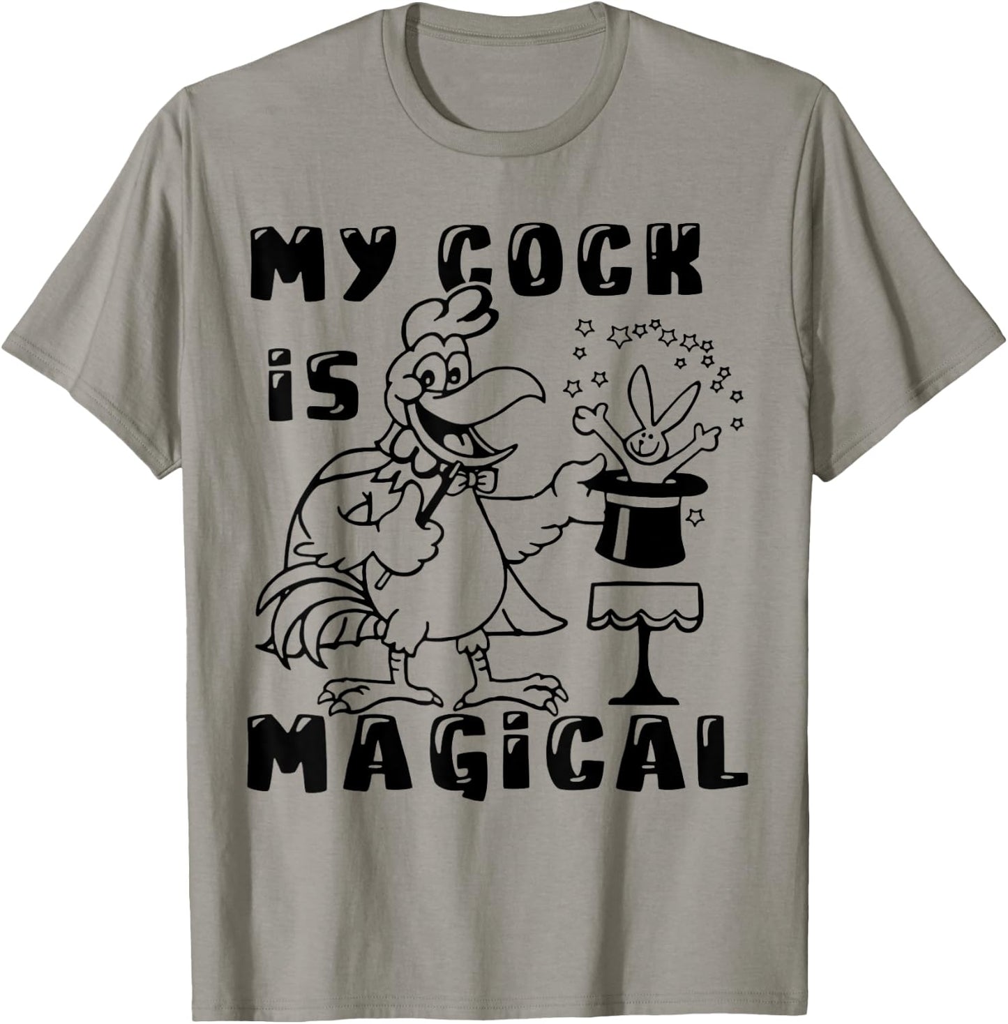 Funny Chicken - My Cock Is Magical T-Shirt - T-Shirt | Sand