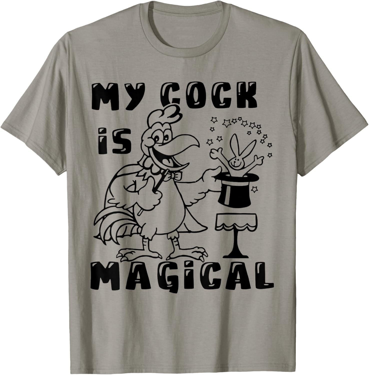 Funny Chicken - My Cock Is Magical T-Shirt - T-Shirt | Sand