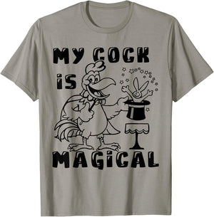 Funny Chicken - My Cock Is Magical T-Shirt - T-Shirt | Sand