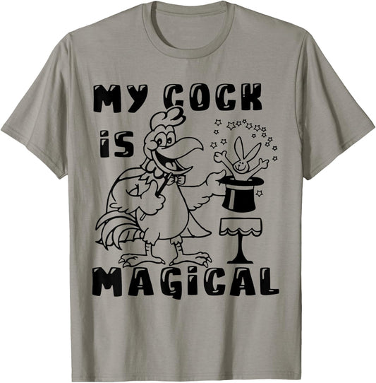 Funny Chicken - My Cock Is Magical T-Shirt - T-Shirt | Sand
