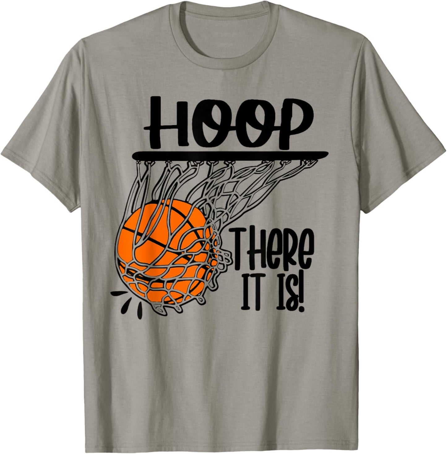 Hoop There It Is Basketbal Ball Fan Funny Basketball Player T-Shirt - T-Shirt | Sand