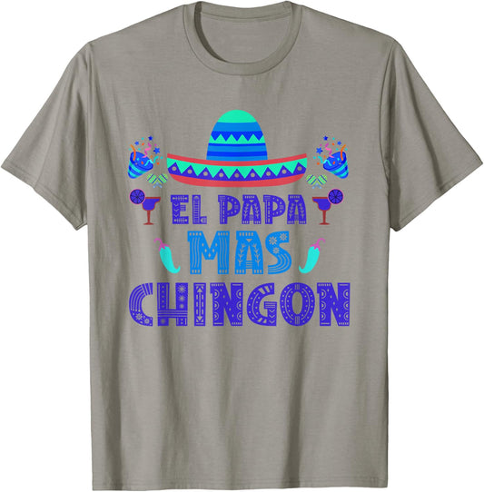 El Papa Mas Chingon Proud Mexico Lover Mexican Country Dad T-Shirt - T-Shirt | Sand