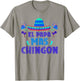 El Papa Mas Chingon Proud Mexico Lover Mexican Country Dad T-Shirt - T-Shirt | Sand