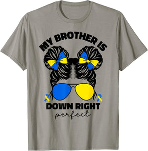 My Brother Is Down Right Perfect Down Syndrome Awareness T21 T-Shirt - T-Shirt | Sand
