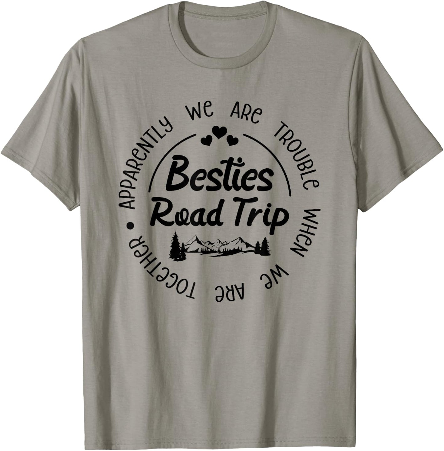 Besties Road Trip Funny Best Friend Vacation Road Trip T-Shirt - T-Shirt | Sand